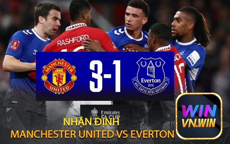 Nhận Định 
Manchester United vs Everton